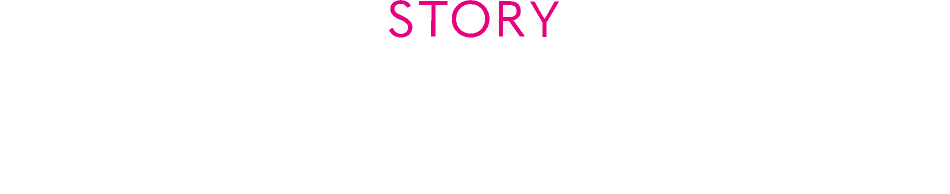 STORY あらすじ